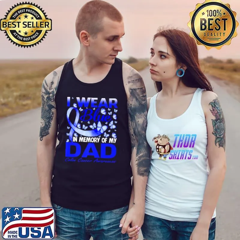 Top i Wear Blue In Memory Of My Dad Colon Cancer Awareness Premium T-Shirt Tank Top