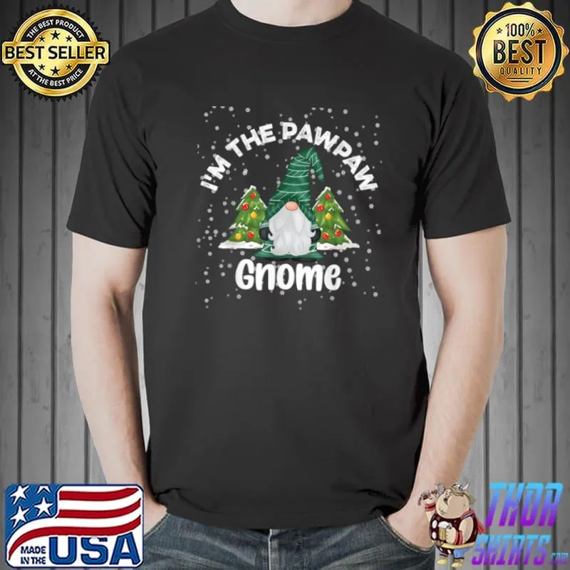 Top I’m The Paw Paw Gnome Matching Family Christmas Pajama T Shirt Unisex