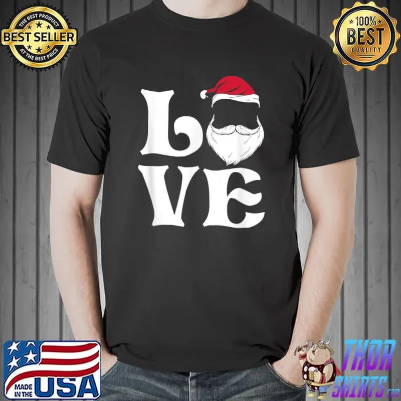 Top love Santa Claus Xmas T-Shirt Unisex