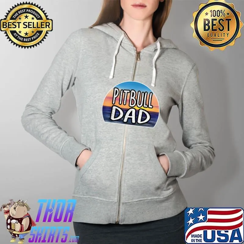 Top mens Funny Pitbull Dad Perfect Dog Dad Fathers Day Puppy T-Shirt Full Zip Hooded