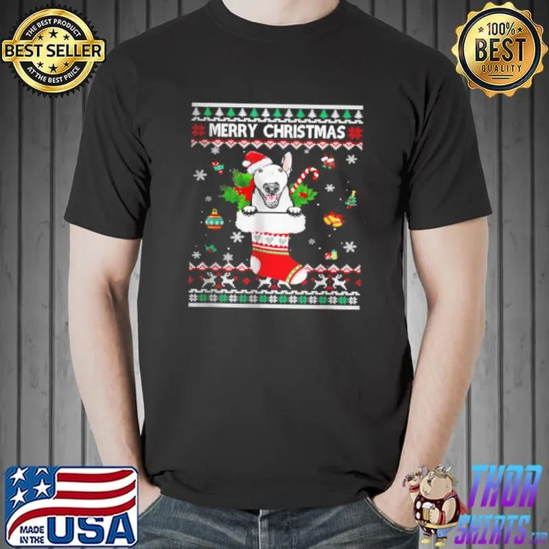 Top Merry Christmas Bull Terrier In Sock Dog Ugly Xmas T Shirt Unisex