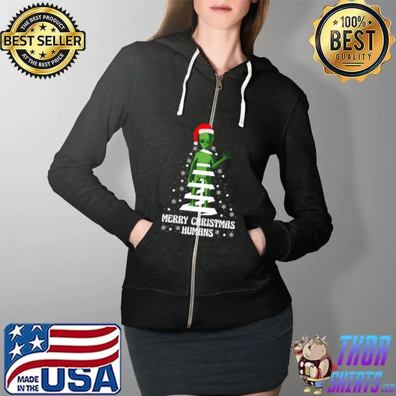 Top Merry Christmas Humans Funny Alien Santa Extraterrestrial T- Full Zip Hooded
