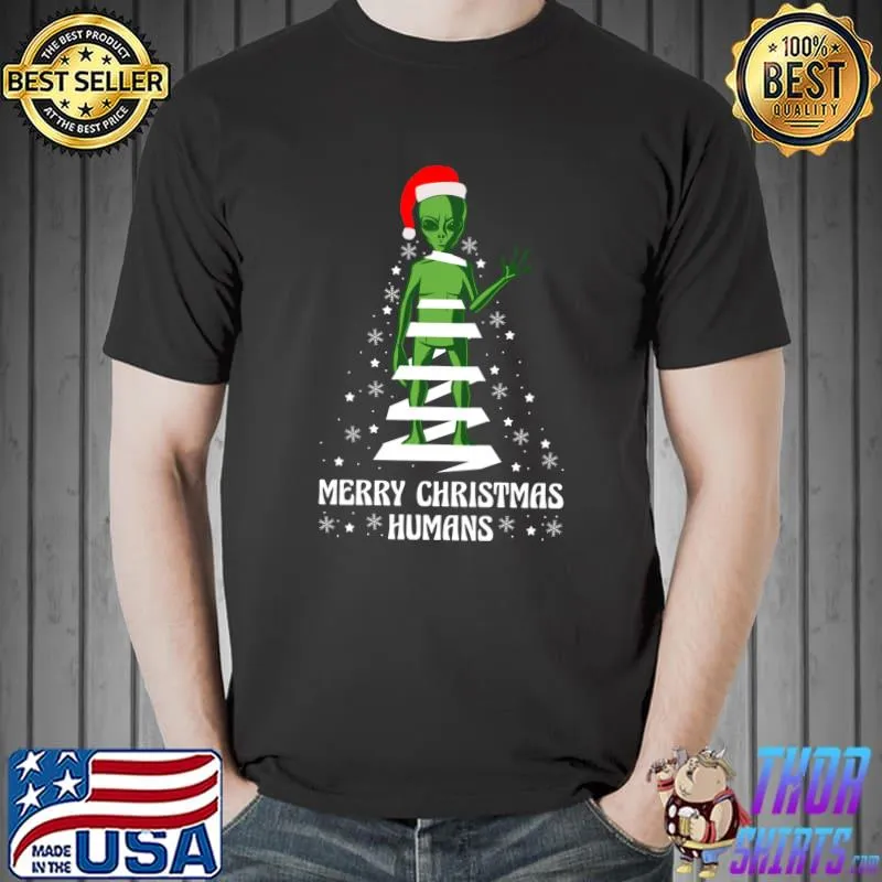 Top Merry Christmas Humans Funny Alien Santa Extraterrestrial T- Unisex