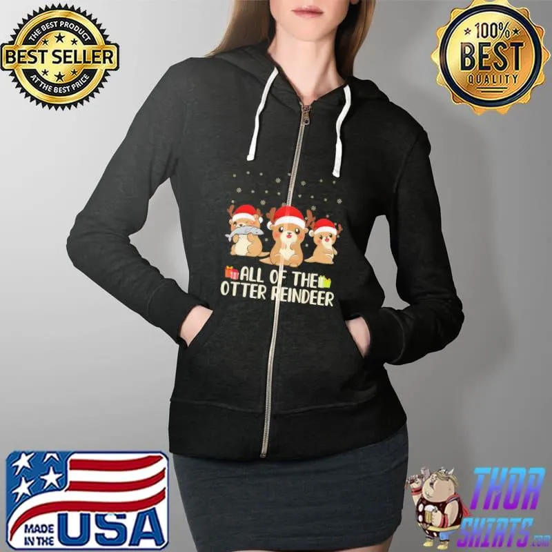 Top Merry Ottermas All Of The Otther Reindeer Christmas Shirt Full Zip Hooded