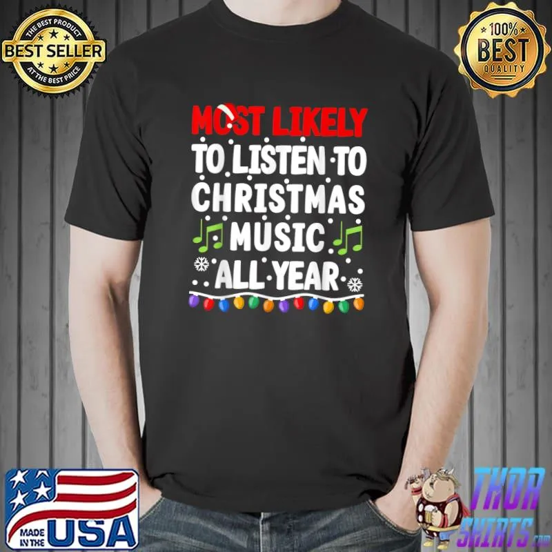 Top Most Likely To Listen To Christmas Music I Christmas PJs T-Shirt