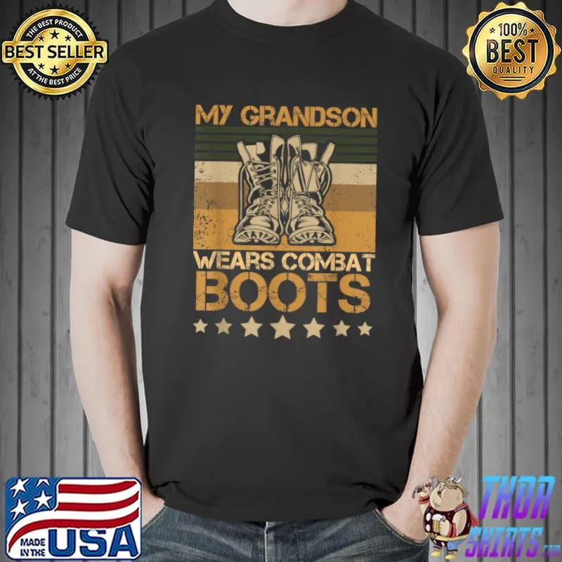 Top My Grandson Wears Combat Boots Proud Military Retro Grandpa T Shirt