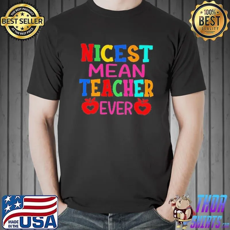 Top Nicest Mean Teacher Ever Apple Unisex