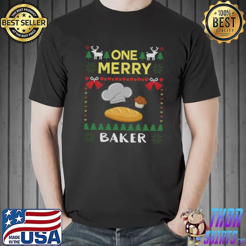 Top One Merry Baker Baking Bakery Ugly Christmas Sweater T- Unisex