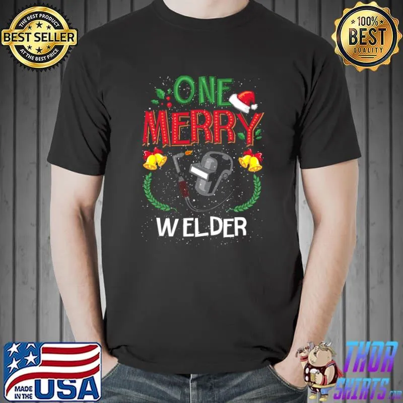 Top One Merry Welder Welding Ugly Christmas Sweater T- Unisex