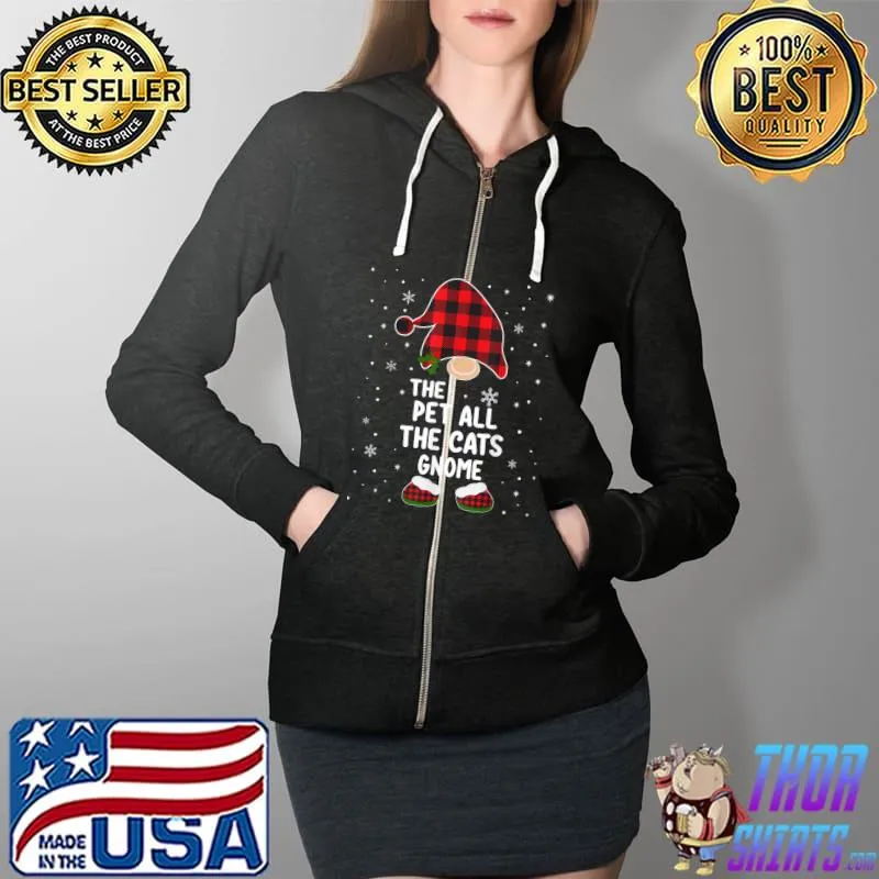 Top Pet All The Cats Gnome Buffalo Plaid Matching Christmas T-Shirt Full Zip Hooded