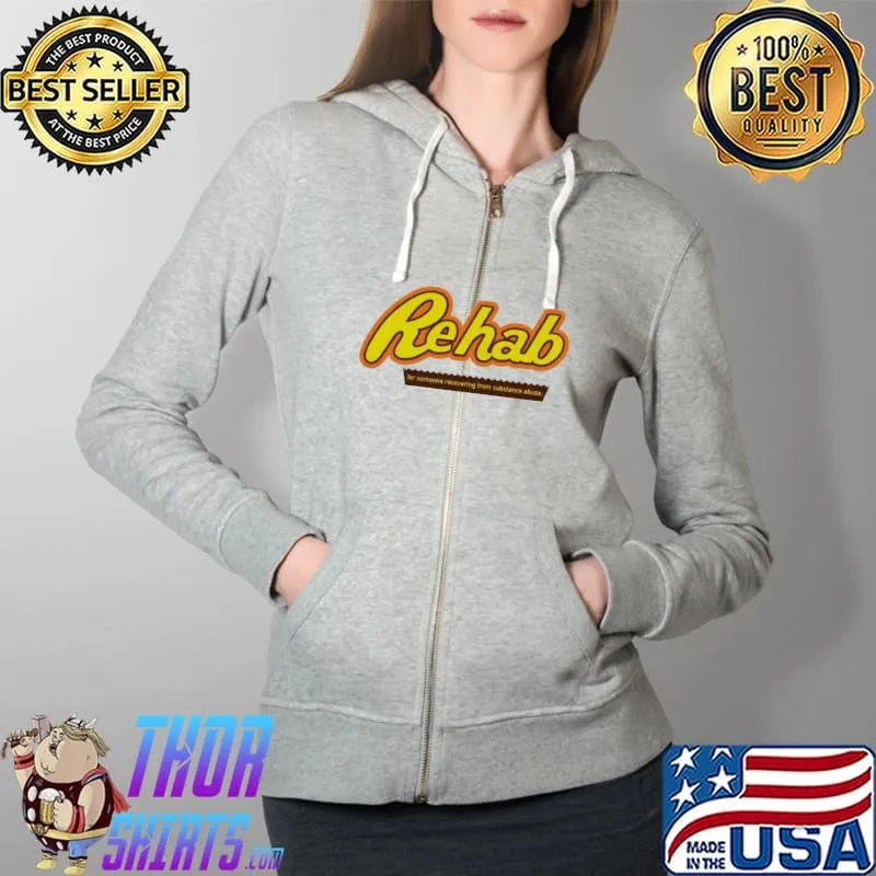 Top Rehab For Someone Recovering From Substance Abuse Shirt