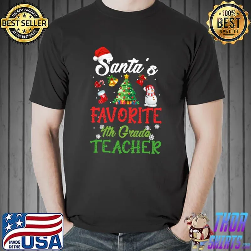Top Santa's Favorite 4th Grade Teacher Christmas Tree Santa Hat T-Shirt Unisex