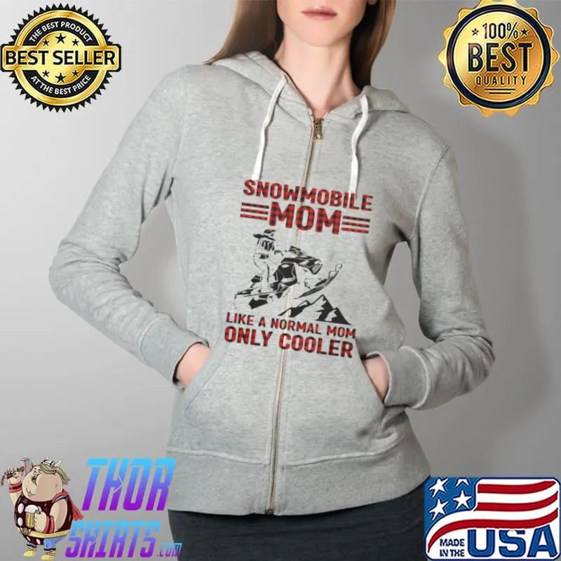 Top Snowmobile Sled Mom only cooler Full Zip Hooded