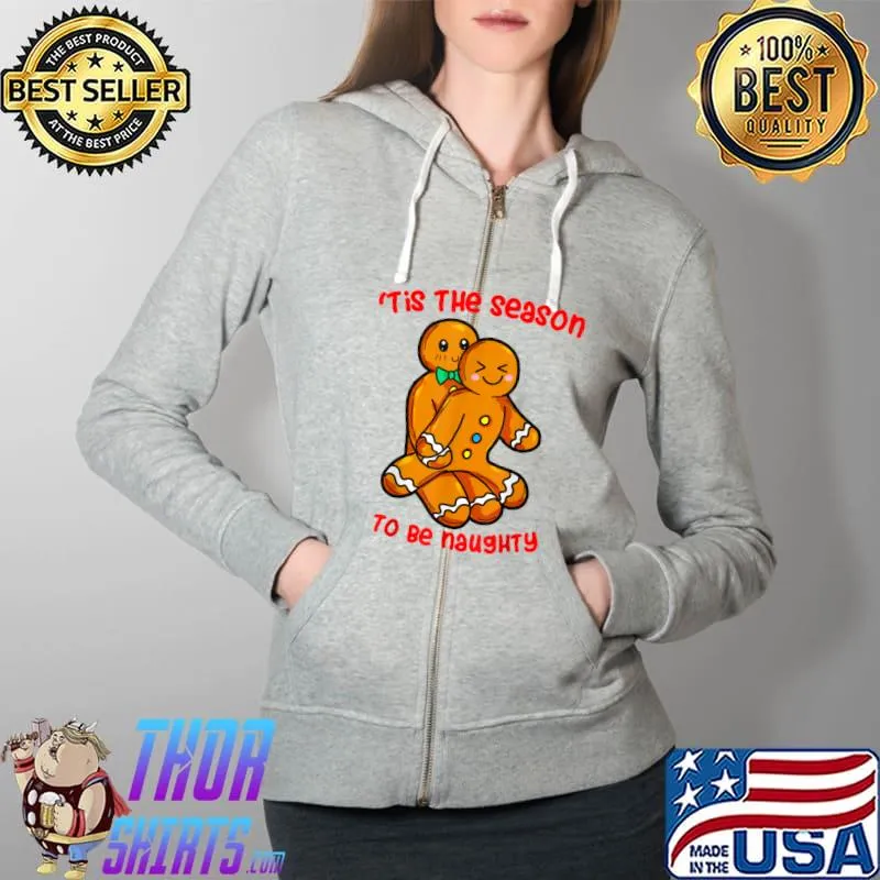Top Tis The Season Christmas Candy Cute To Be Naughty Xmas Gift T- Full Zip Hooded
