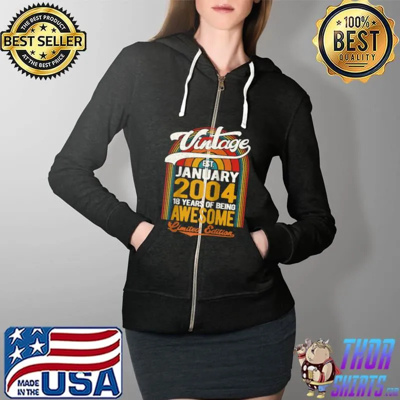 Top vintage January 2004 Limited Edition - Retro 18th Birthday T-s Full Zip Hooded
