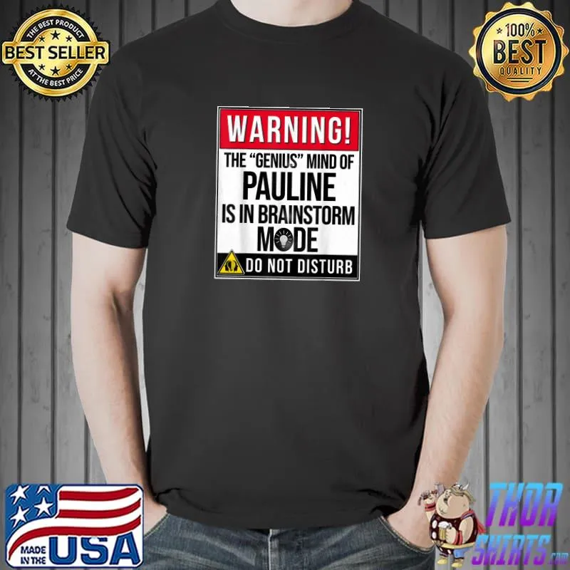Top warning the genius mind of Pauline The Genius T-Shirt Unisex