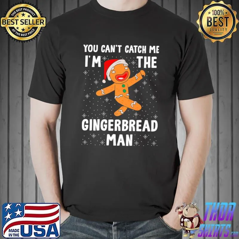 Top You Can't Catch Me I'm The Gingerbread Man Xmas Cookies Fan Premium T-Shirt