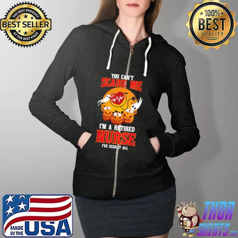 Top You Cant Scare Me Retired Nurse Lazy DIY Halloween Costume T Shirt Full Zip Hooded