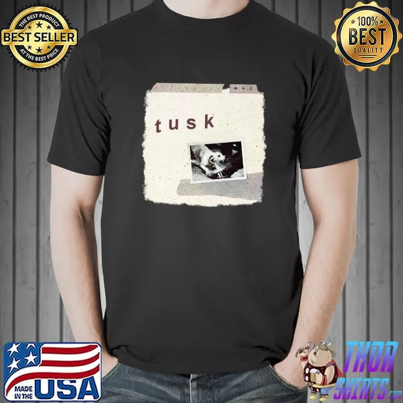 Tusk Fleetwood Mac Shirt Unisex
