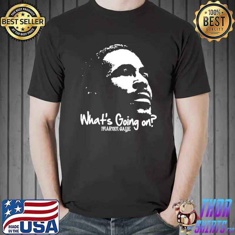 What's Going On Mardin Gaye Retro Shirt Unisex
