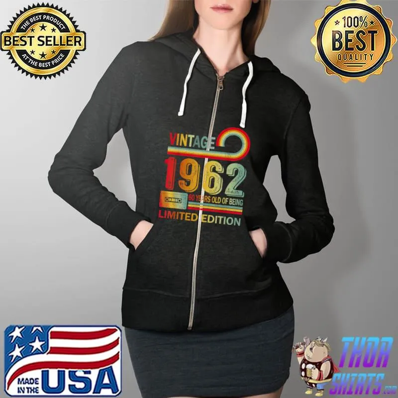 60th Birthday Gift Vintage 1962 Limited Edition 60 Year Old T-Shirt Full Zip Hooded