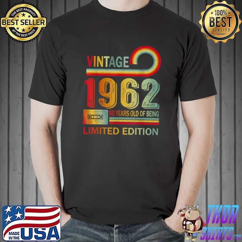 60th Birthday Gift Vintage 1962 Limited Edition 60 Year Old T-Shirt Unisex