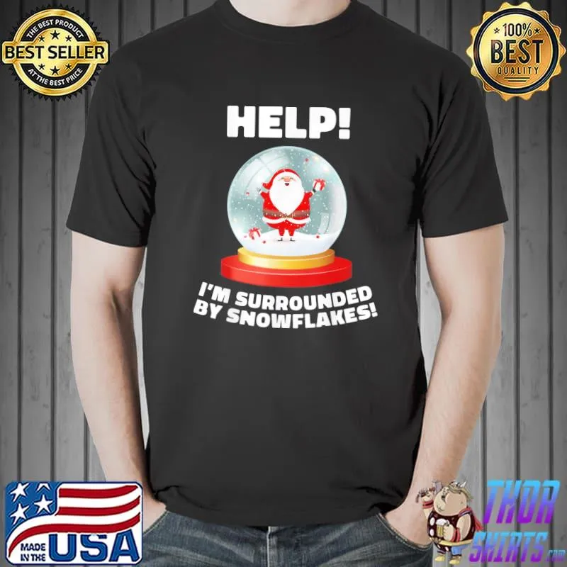 Anti Liberal Republican I’m Surrounded by Snowflakes T-Shirt Unisex