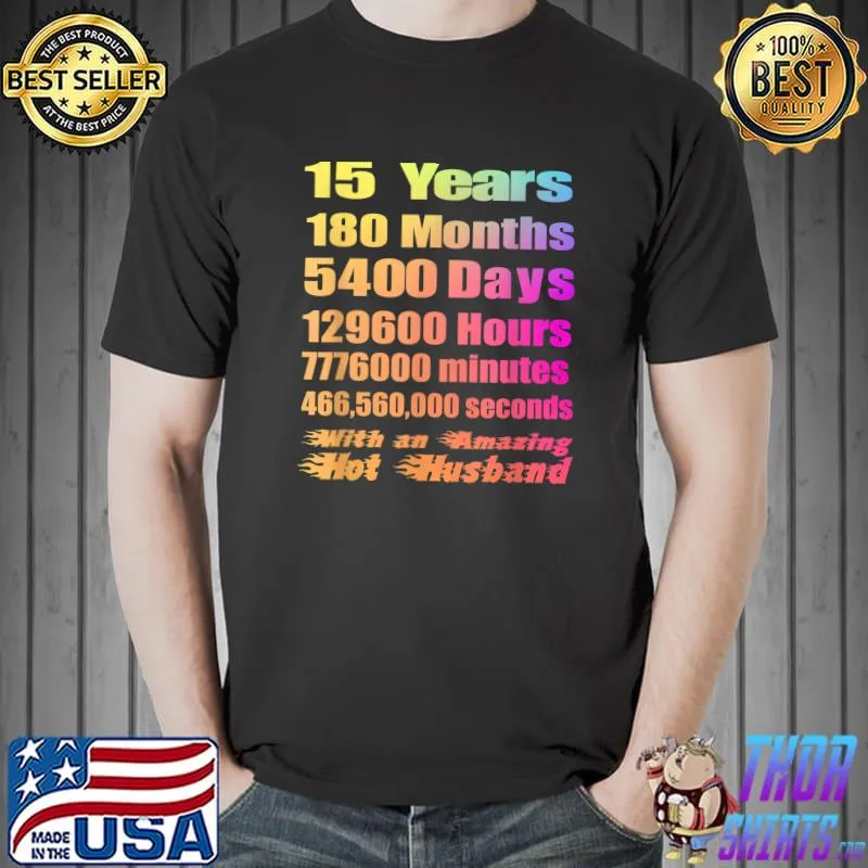 Awesome 15 Years With an Amazing Hot Husband. T-Shirt