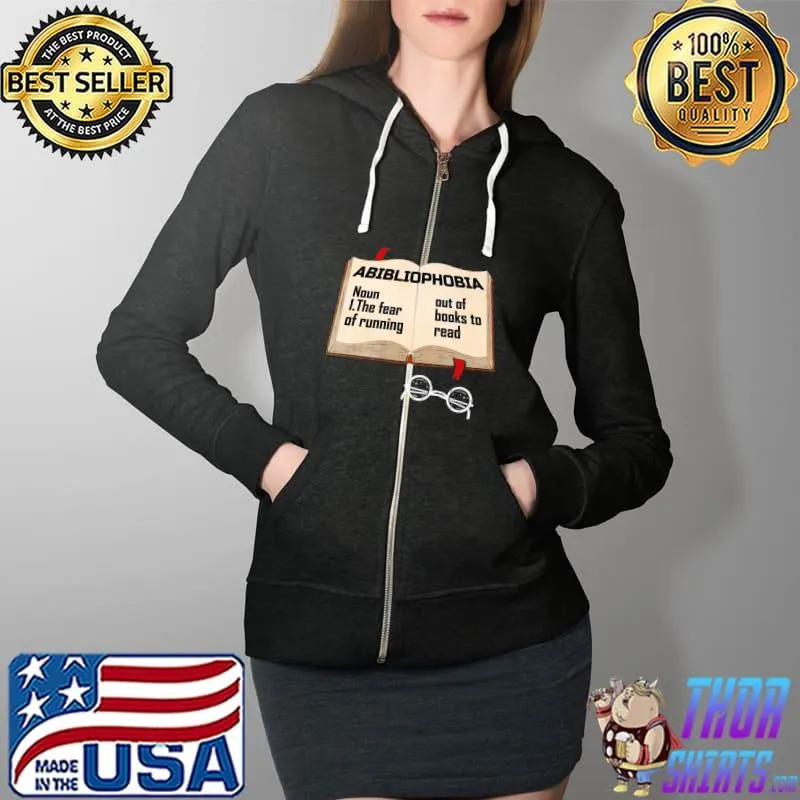 Awesome Abibliophobia the Fear of running out of Books Librarian Premium T-Shirt Full Zip Hooded