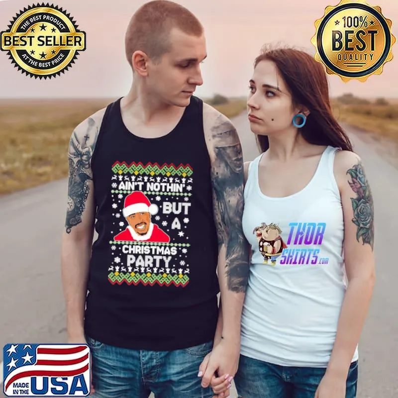 Awesome Ain't Nothing But A Christmas Party Shirt Tank Top