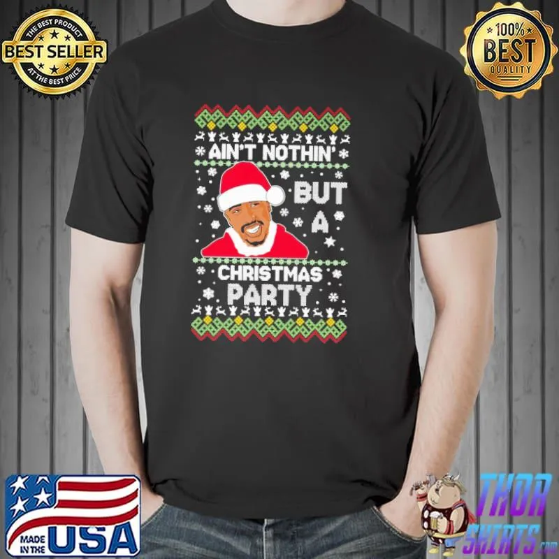 Awesome Ain't Nothing But A Christmas Party Shirt