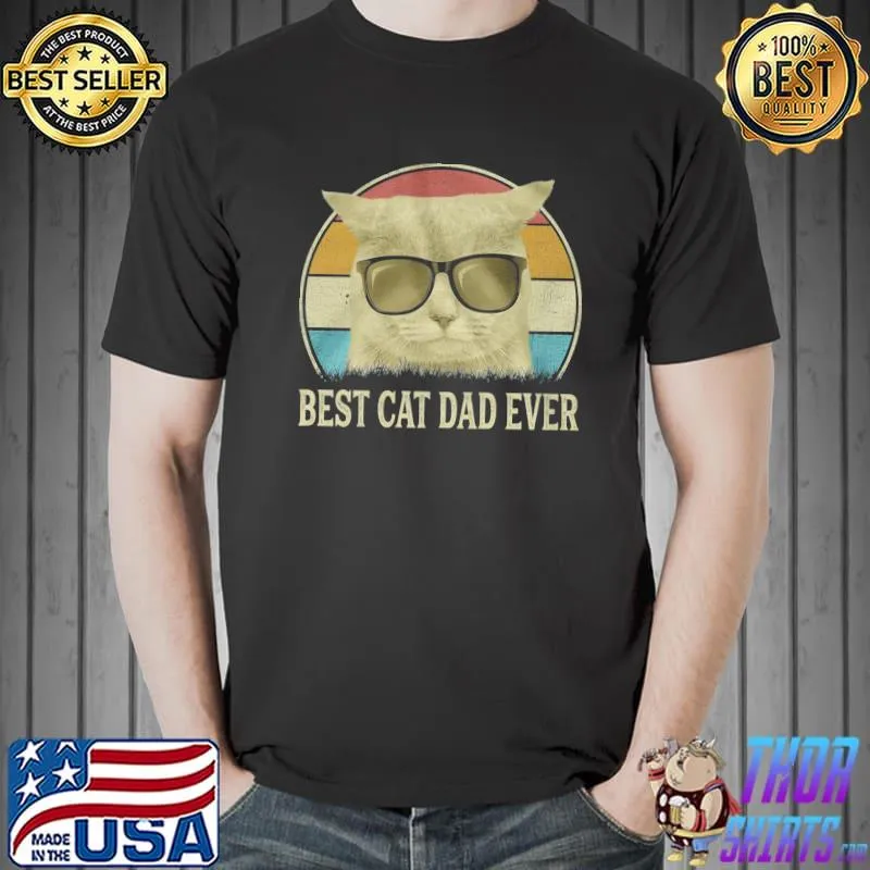 Awesome Best cat dad ever sunglasses vintage shirt