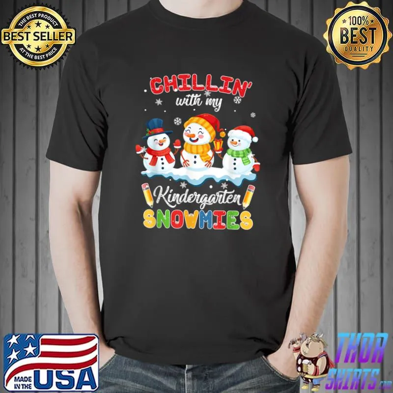 Awesome Christmas Chillin' With My Kindergarten Snowmies Teacher T-Shirt Unisex