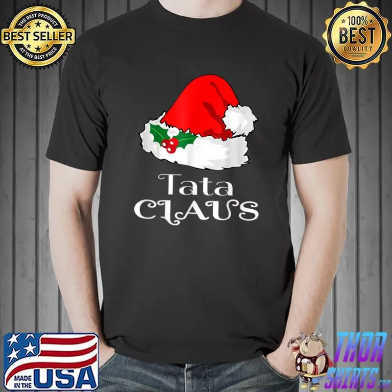 Awesome Christmas Tata Claus T-Shirt Unisex