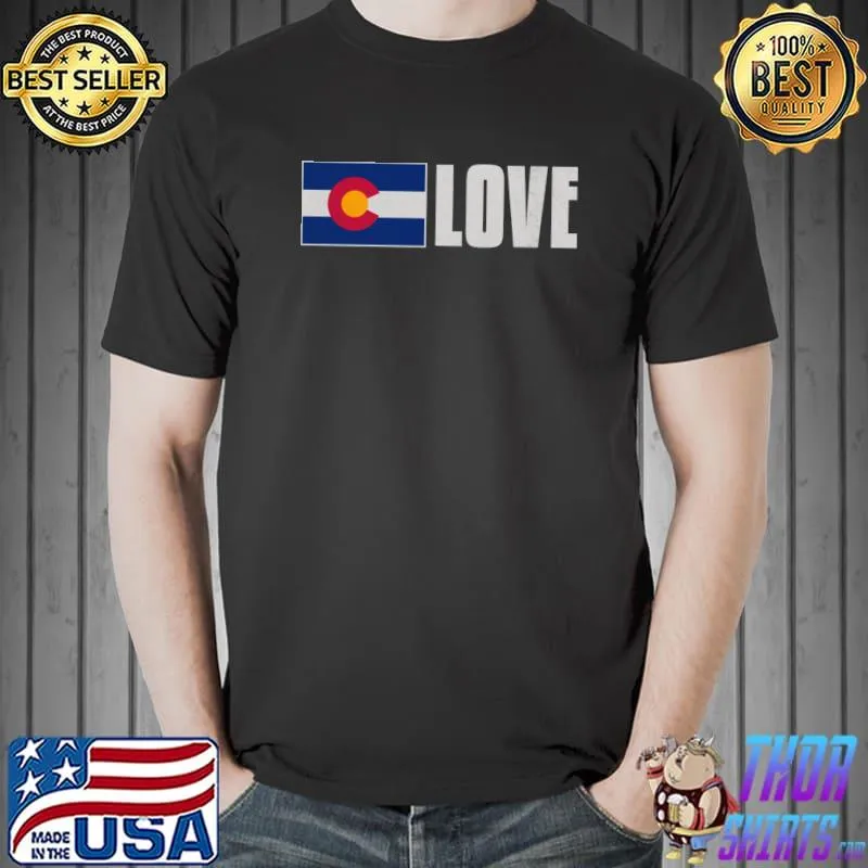 Awesome Colorado Flag Love T- Unisex