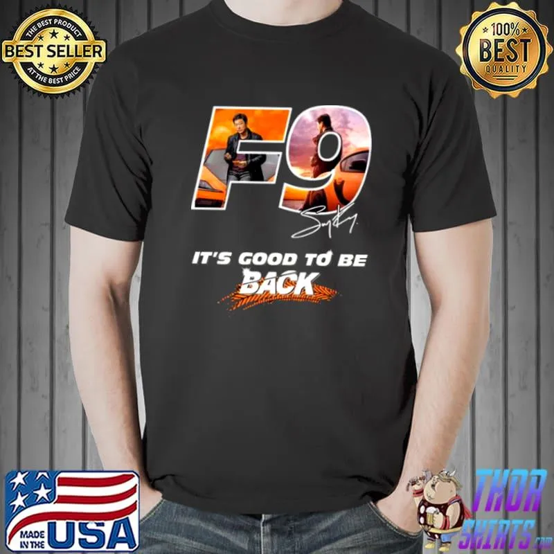 Awesome F9 it’s good to be back signature Unisex