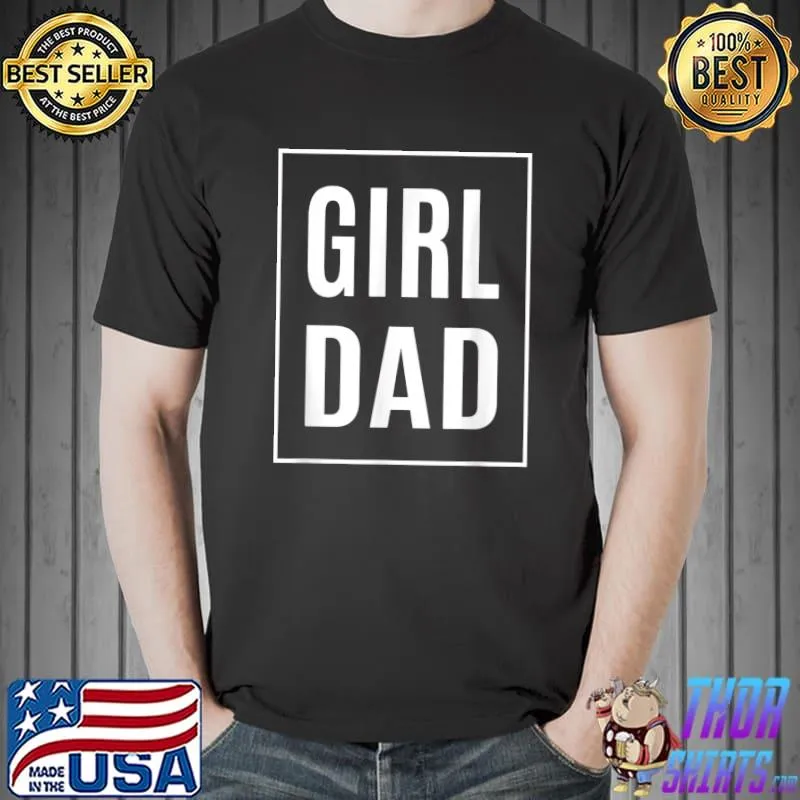 Awesome Father of Girls Tee, Proud New Girl Dad T-Shirt Unisex