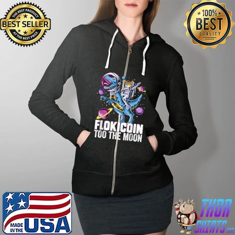 Awesome Floki Inu Coin Astronaut Hodl Floki Inu To The Moon Dinosaur T-Shirt Full Zip Hooded