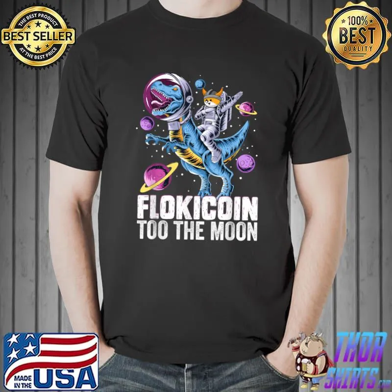 Awesome Floki Inu Coin Astronaut Hodl Floki Inu To The Moon Dinosaur T-Shirt Unisex