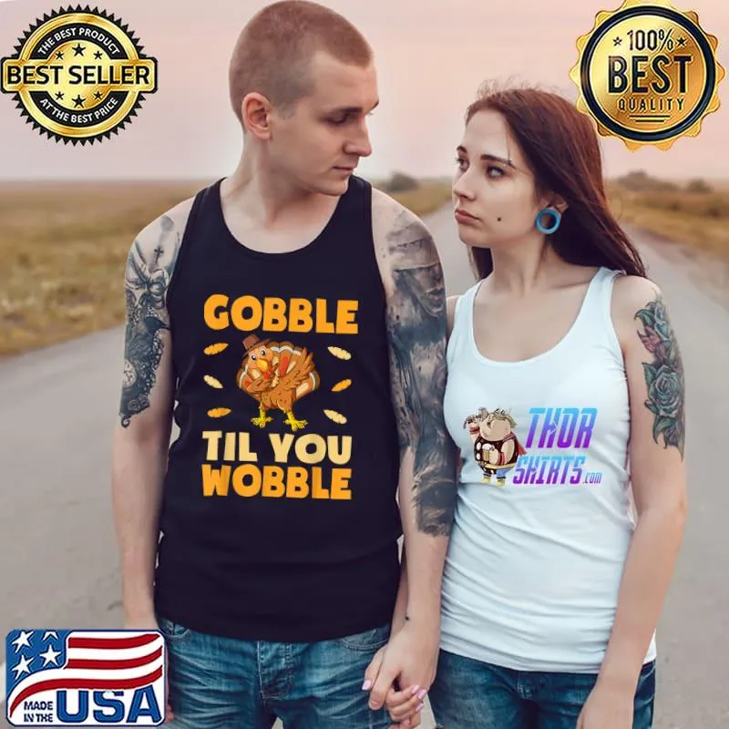 Awesome Gobble Till You Wobble Shirt Kids Thanksgiving Turkey Dinner T-Shirt Tank Top