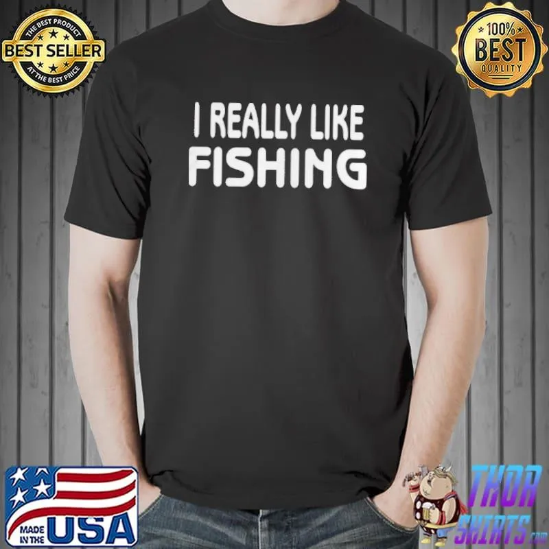 Awesome I really like fishing Unisex