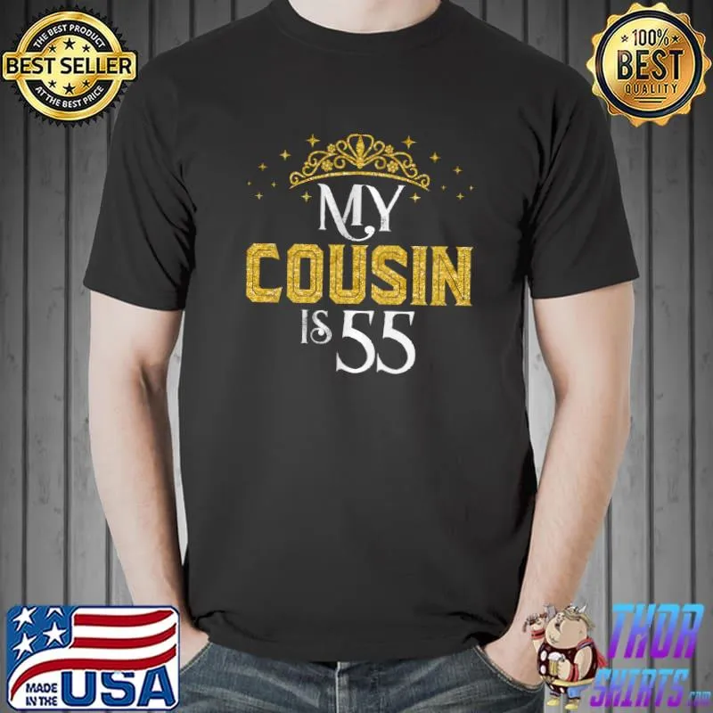 Awesome My Cousin Is 55 Years Old 1967 55th Birthday Gift For Cousin T-shirt