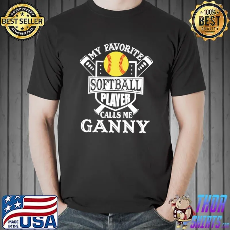 Awesome My favorite Softball player calls me Ganny Outfit Softball T-Shirt