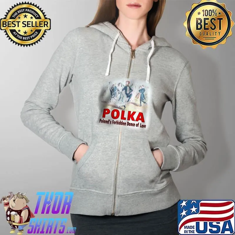 Awesome Polka poland's forbidden dance of love vintage Full Zip Hooded