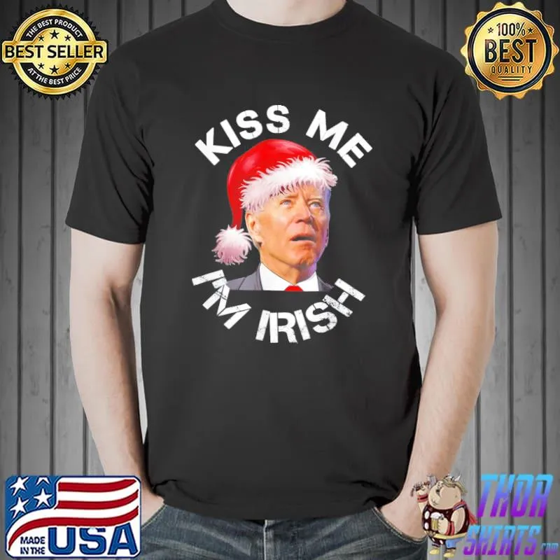 Awesome Santa Joe Biden Kiss-Me I’m Irish Mr President T-Shirt Unisex