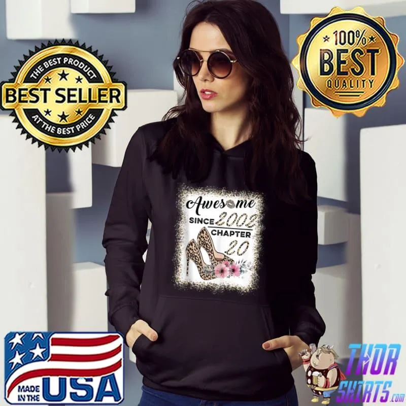 Awesome Since 2002 Chapter 20 Leopard Shoes Lip Women Girls T- Hoodie