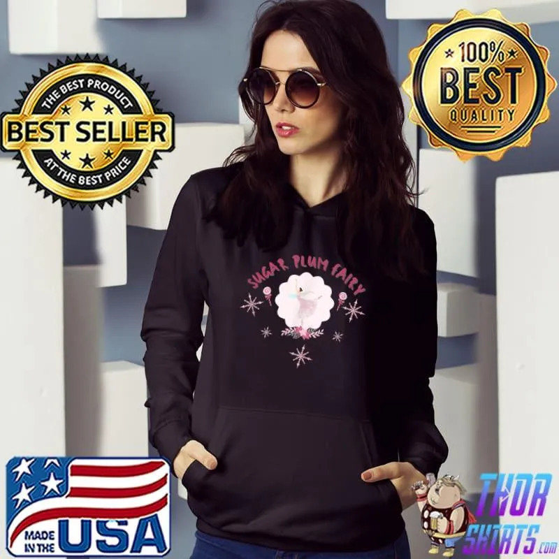 Awesome Sugar Plum Fairy Ballerina Ballet T-Shirt Hoodie
