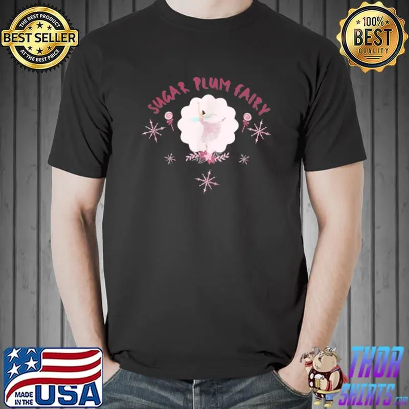 Awesome Sugar Plum Fairy Ballerina Ballet T-Shirt