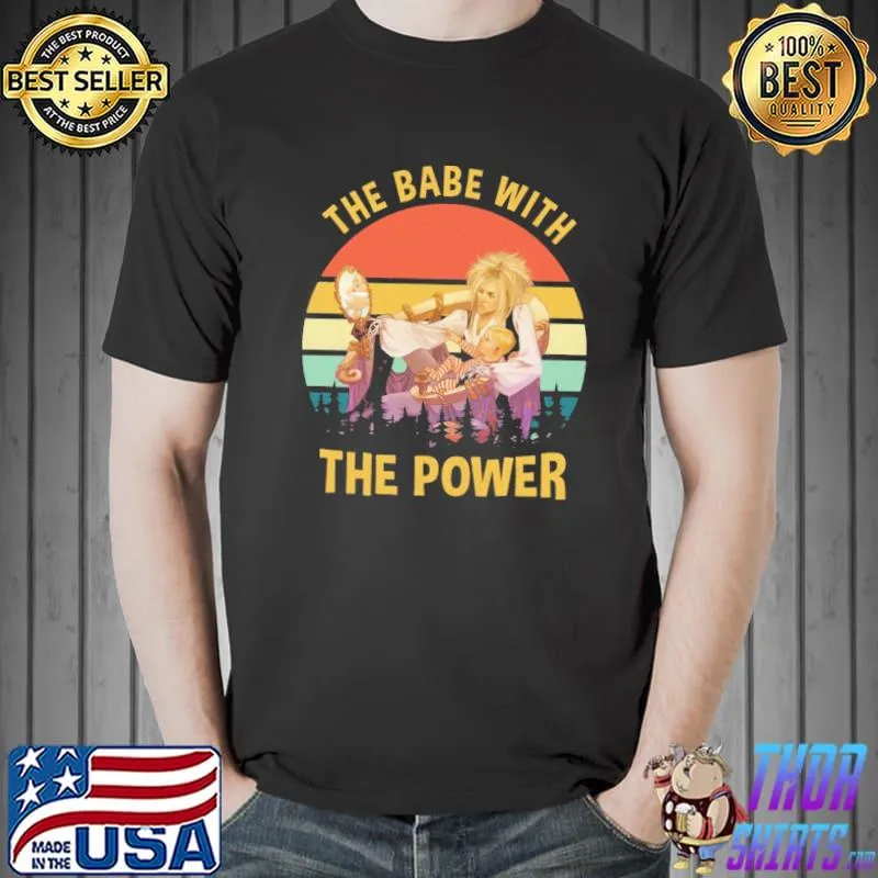Awesome The Babe With The Power Vintage Shirt Unisex
