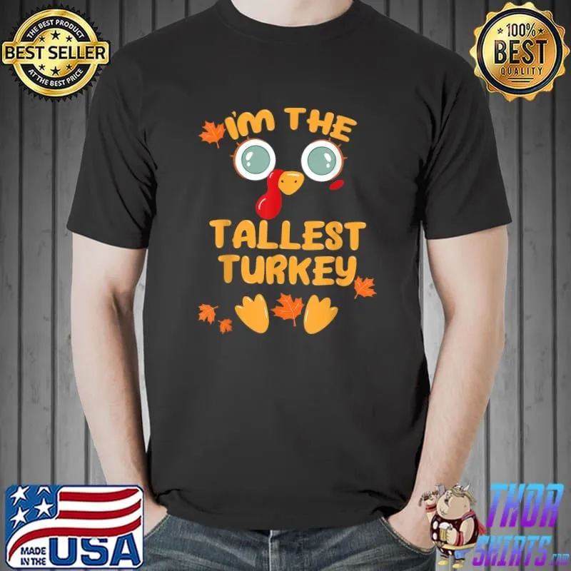 Awesome The TALLEST Turkey Matching Family Thanksgiving Party Pajama T-Shirt Unisex